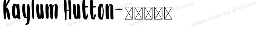 Kaylum Hutton字体转换